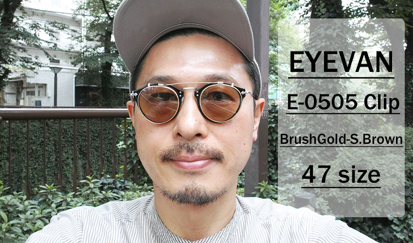 EYEVAN / E-0505 CLIP 入荷 | 中目黒のメガネ・サングラスセレクト