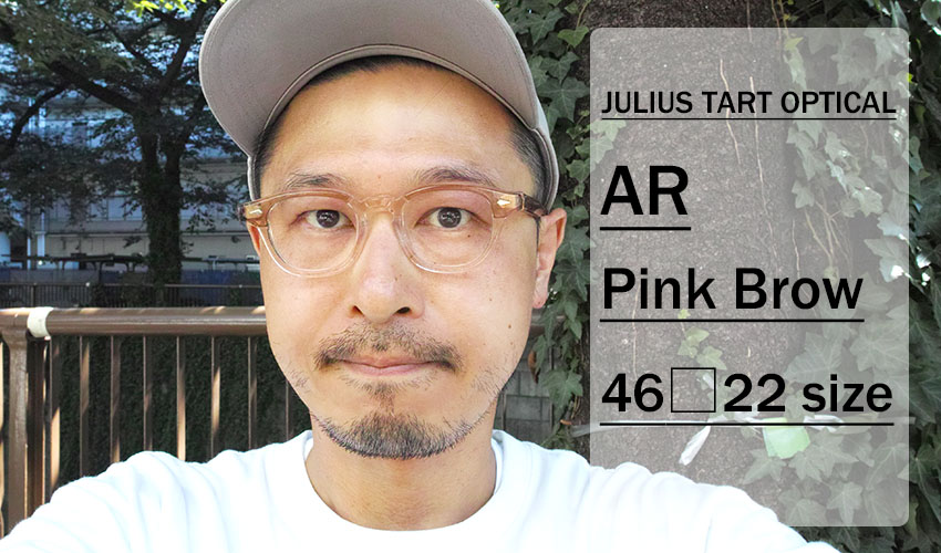 JULIUS TART OPTICAL / AR / bridge : 22mm / Pink Brow / 46-22 size