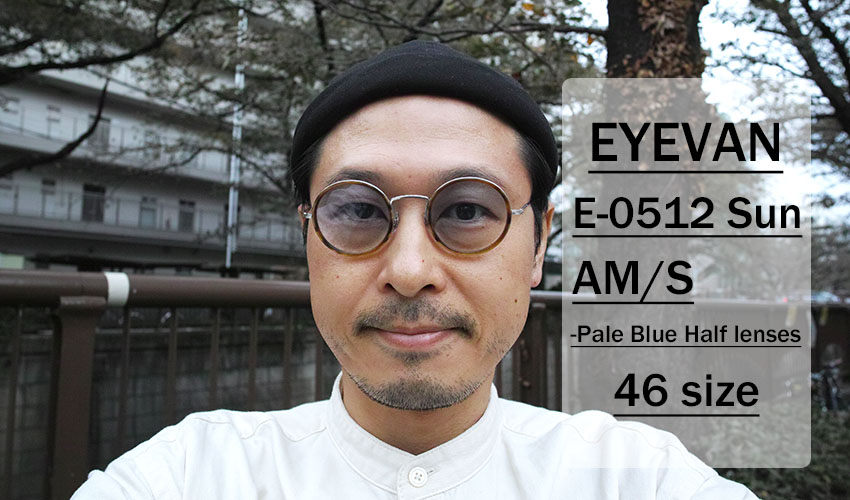 EYEVAN / E-0512(46) Sun / AM/S - Pale Blue Half