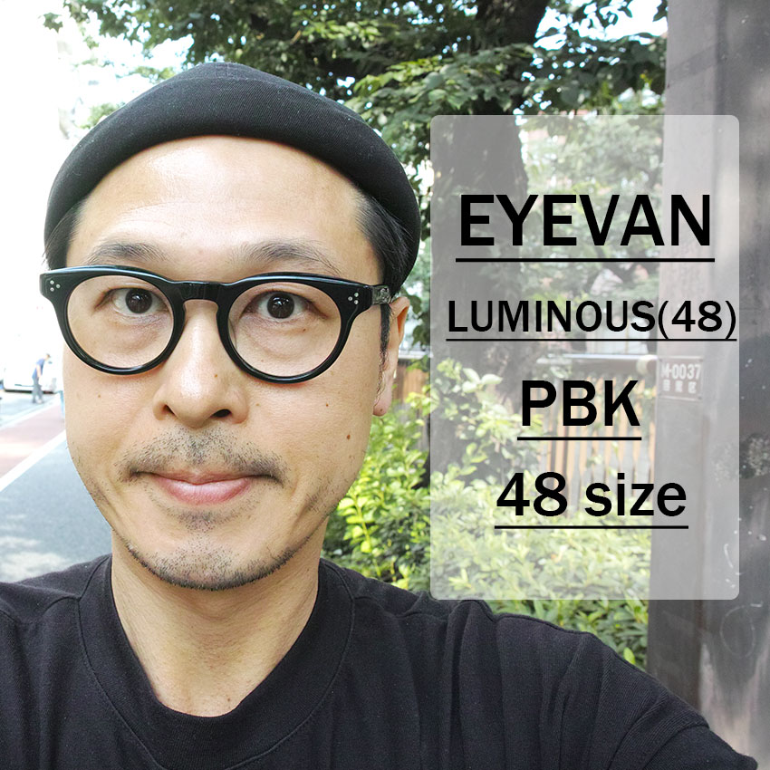 EYEVAN / LUMINOUS(48) / PBK / 48 size